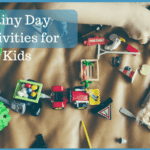 Rainy Day Activities For Kids