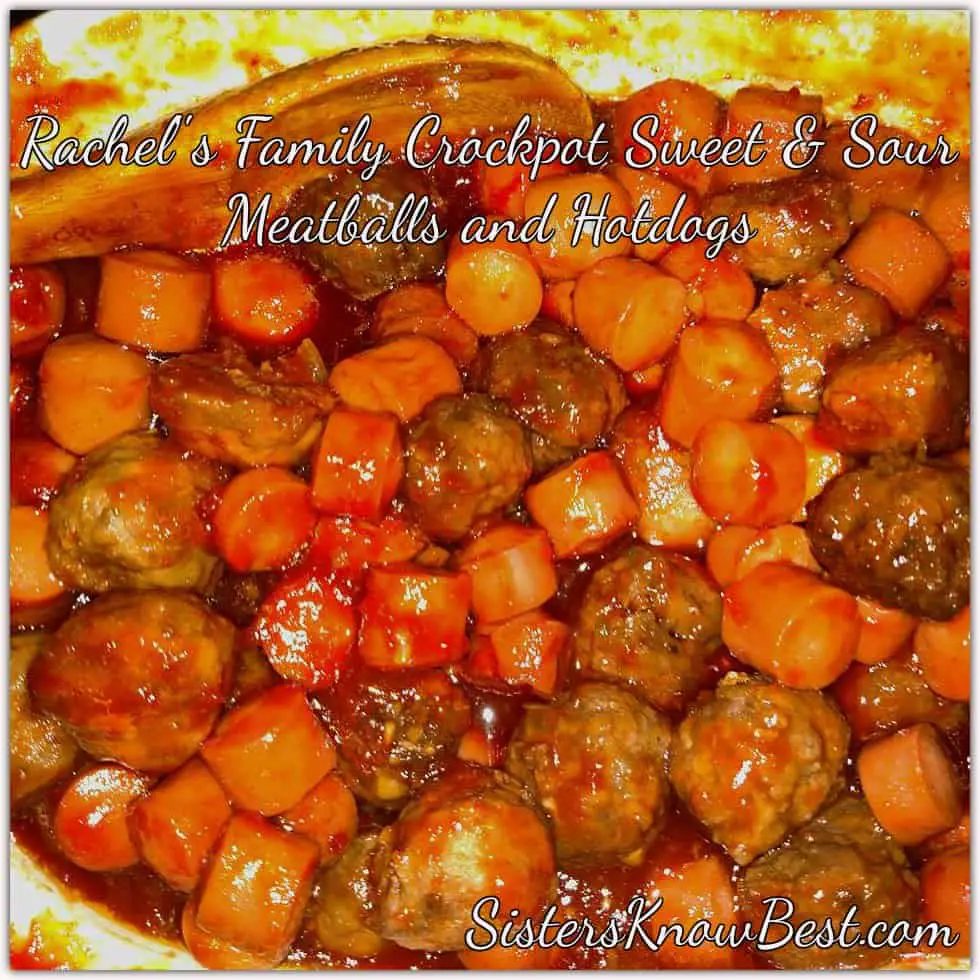 Rachel's Family Crockpot Sweet and Sour Meatballs and Hotdogs
