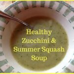 Healthy Zucchini and Summer Squash Soup Recipe