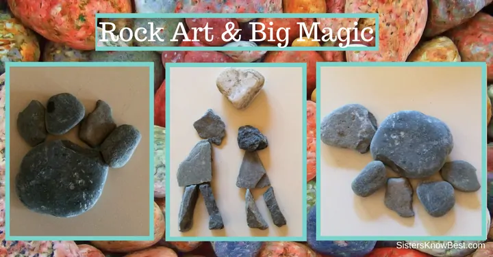 Rock Art and Big Magic by Sisters Know Best
