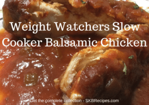 Weight Watchers Slow Cooker Balsamic Chicken by SKBrecipes.com