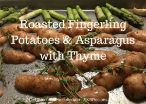 Roasted Fingerling Potatoes & Asparagus with Thyme by SKBrecipes.com