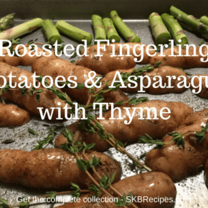 Roasted Fingerling Potatoes & Asparagus with Thyme by SKBrecipes.com