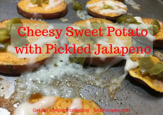 Cheesy Sweet Potato with Pickled Jalapeno by SKBrecipes.com